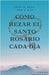Cómo Rezar el Santo Rosario Cada día by Esmeralda Morán