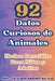 92 Datos Curiosos de Animales Hechos Increíbles Para Niños y Adultos by Javier Montalvo