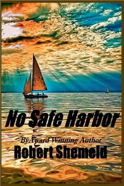 No Safe Harbor by Robert Shemeld
