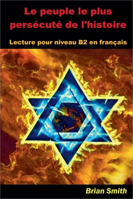Le peuple le plus persécuté de l'histoire by Brian Smith