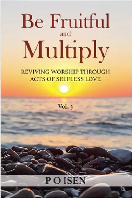 Be Fruitful and Multiply by P. O. Isen
