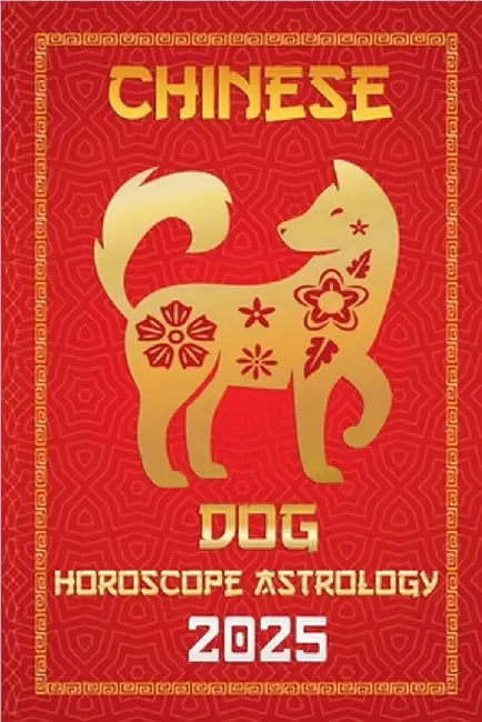 Dog Chinese Horoscope 2025 by Ichinghunfùyou Fengshuisu