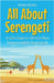 All About Serengeti: A Kid's Guide to Africa's Most Famous Wildlife Destination by Rukh, Shah