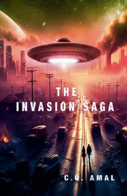 The Invasion Saga by C. O. Amal