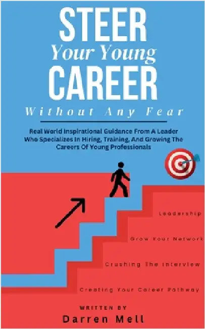 Steer Your Young Career Without Any Fear by Mell, Darren
