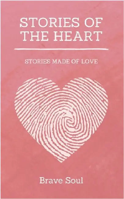 Stories of the Heart by Soul, Brave