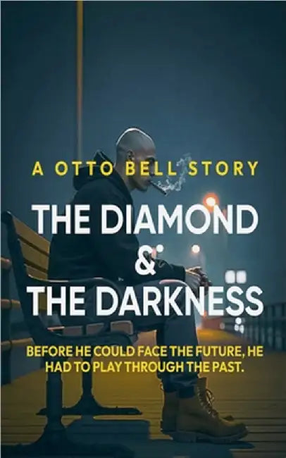 The Diamond & The Darkness by Bell, Otto