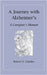 A Journey with Alzheimer's: A Caregiver's Memoir by Thacker, Robert D.