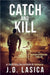 Catch and Kill by Jd Lasica
