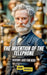 The Invention of the Telephone For Kids: History Just For Kids by Sarah Michaels