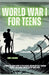 World War I for Teens: A Complete Study Guide to the Causes, Major Battles, Turning Points, and Global Impact of the Great War by Calloway, Henry J.