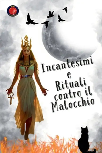 Incantesimi e Rituali contro il Malocchio by Rubi, Alina