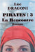 Pirates ! 3 La Rencontre by Luc Dragoni