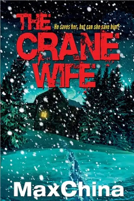 The Crane Wife by China, Max