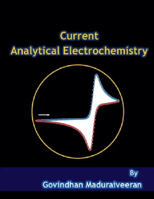 Current Analytical Electrochemistry by Maduraiveeran Govindhan