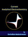 Current Analytical Electrochemistry by Maduraiveeran Govindhan