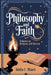 Philosophy and Faith: Debates on Religion and Reason by Adelia C. Minett