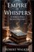 Empire of Whispers: A Marco Polo Secret History by Walker, Robert