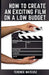 How to Create an Exciting Film on a Low Budget by Terence Mateusz