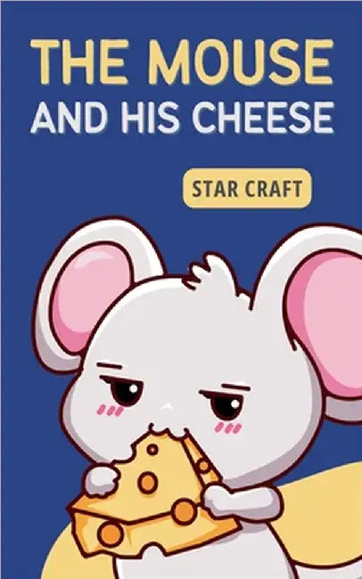 The Mouse and his Cheese by Star Craft