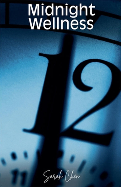 Midnight Wellness by Sarah Chen