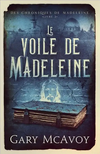 Le voile de Madeleine by McAvoy, Gary