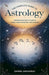 The Complete Guide to Astrology by Sanjurjo, Daniel