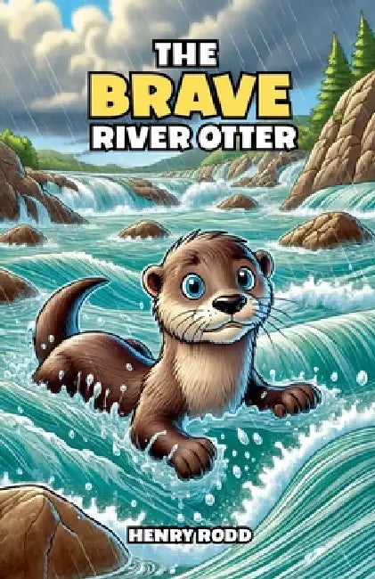 The Brave River Otter by Henry Rodd