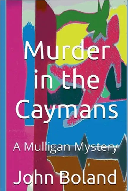 Murder in the Caymans by Boland, John