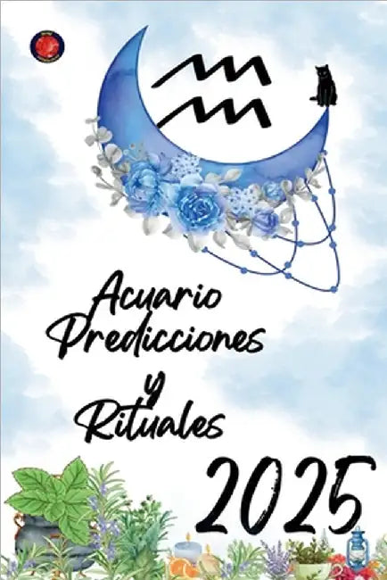 Acuario Predicciones y Rituales 2025 by Alina Rubi