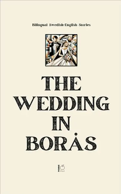 The Wedding in Borås: Bilingual Swedish-English Stories by Pomme Bilingual