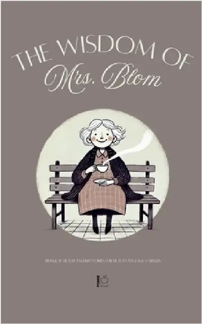 The Wisdom of Mrs. Blom: Bilingual Dutch-English Stories for Dutch Language Learners by Bilingual, Pomme