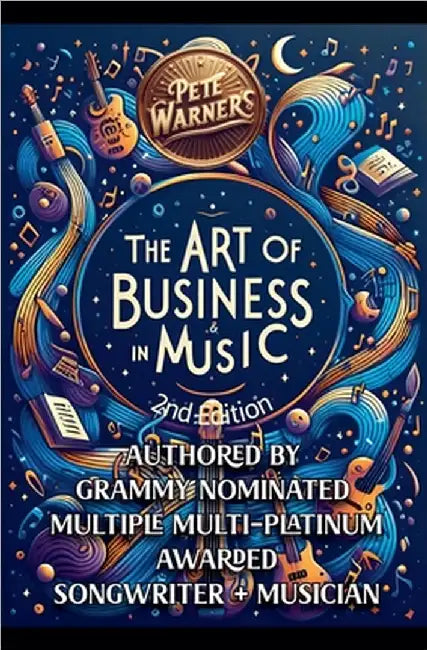The Art of Business in Music, Second Edition by Warner, Pete