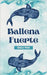 Ballena Fuerte by Giggle Pens