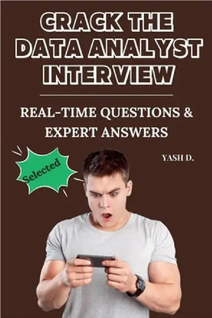Crack the Data Analyst Interview: Real-Time Questions & Expert Answers by Yash D
