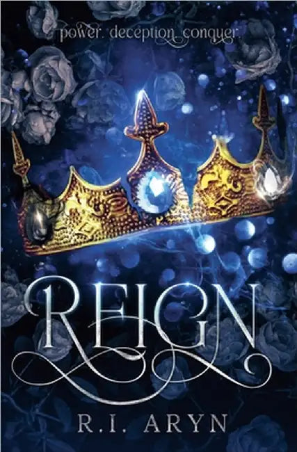 Reign by R. I. Aryn