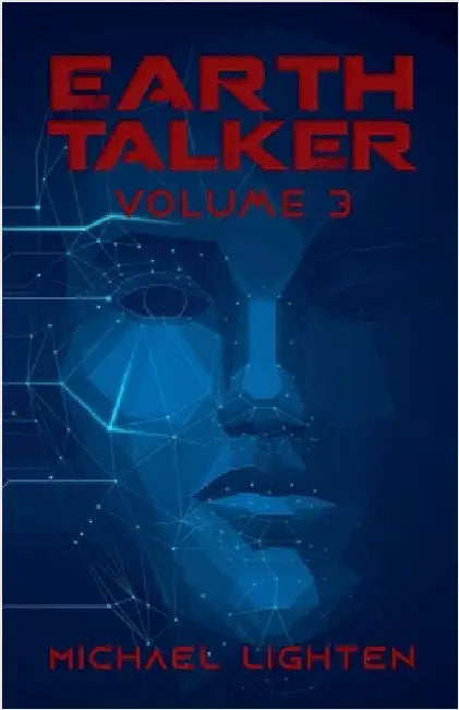 Earth Talker Volume 3 by Michael Lighten