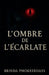 L'Ombre de l'Écarlate by Brinda Phokeerdass