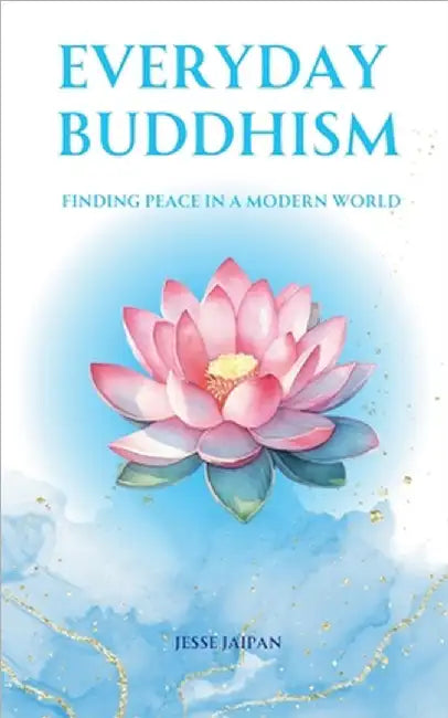 Everyday Buddhism by Jesse Jaipan