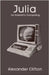 Julia for Scientific Computing by Clifton, Alexander