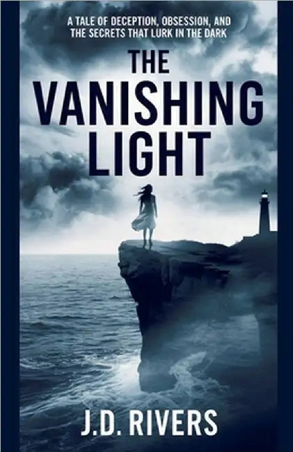 The Vanishing Light by J. D. Rivers