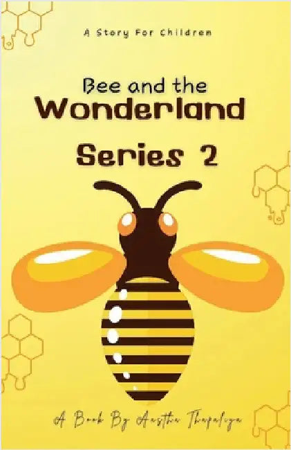 Bee and the Wonderland by Thapaliya, Aastha