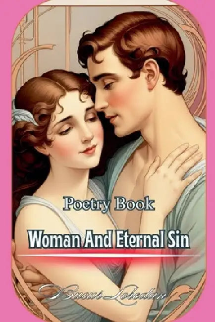 Poetry Book Woman And Eternal Sin by Bucur Loredan