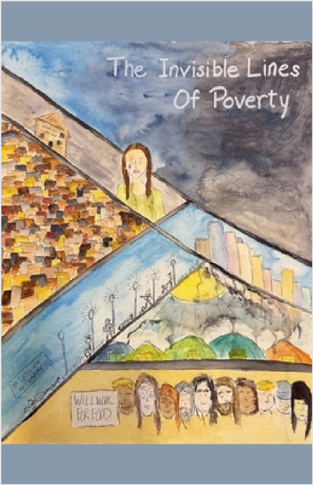 The Invisible Lines Of Poverty by Gabriella Kőrösi, Annelise Lords, Buddhi Ruparathna