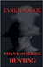 Phantom Series: Hunting by Brockie, Zane