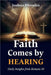 Faith Comes By Hearing by Rhoades, Joshua