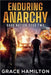 Enduring Anarchy by Hamilton, Grace