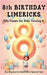 8th Birthday Limericks by Limericks, Just