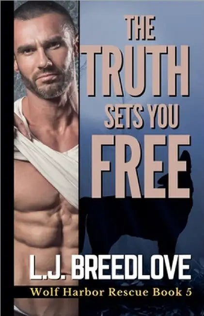 The Truth Sets You Free by Breedlove, L. J.