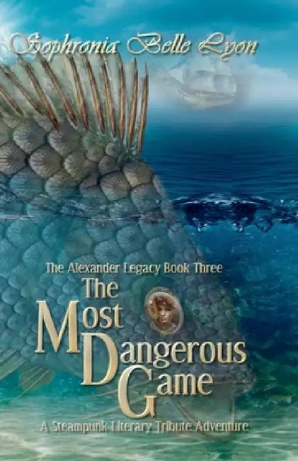 The Most Dangerous Game by Sophronia Belle Lyon